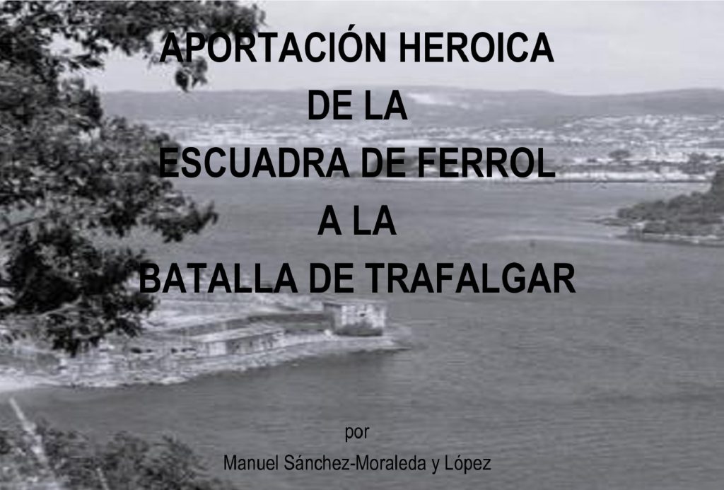 Aportación heroica de la escuadra de Ferrol a la batalla de trafalgar